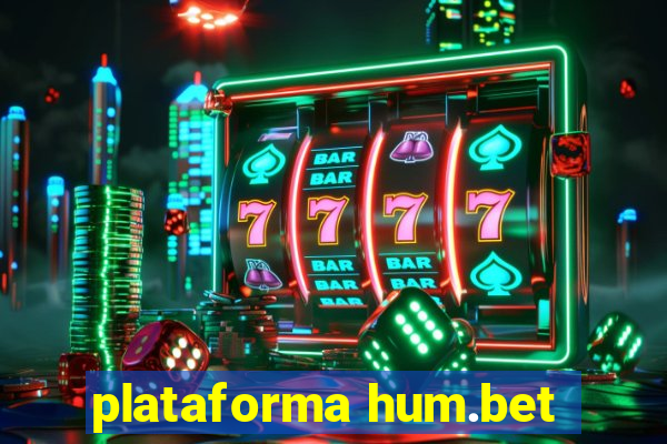 plataforma hum.bet